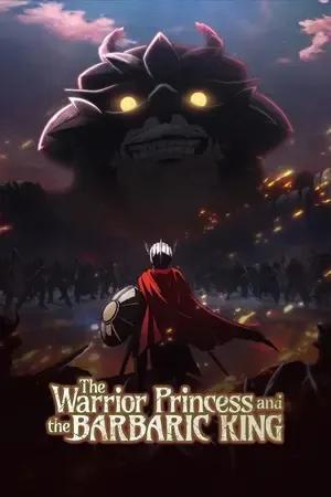 The Warrior Princess and the Barbaric King 2026 Season 01 Hindi - English - Japanese Audio WEB-DL | Hindi Dubbed Movie [EP 03 Added]